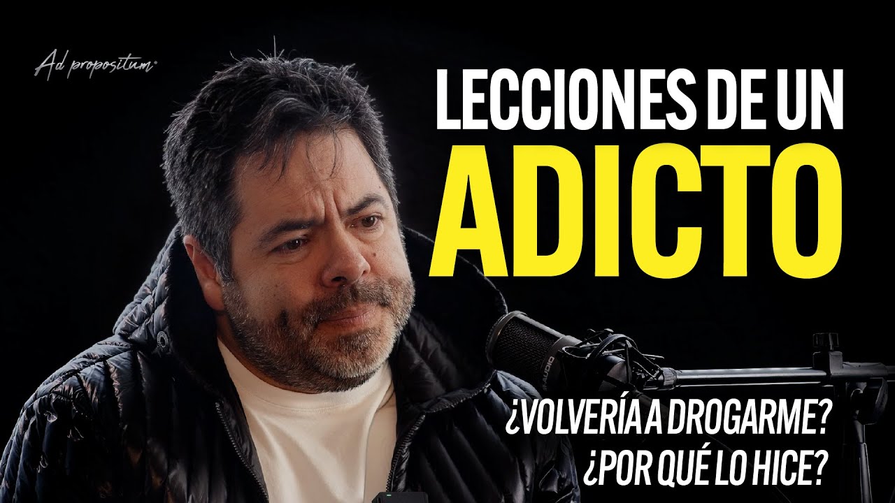 Yo fui adicto y estos fueron mis aprendizajes - Efrén Martínez | ADPropositum T2