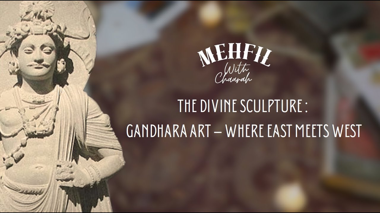 The Divine Sculpture: Gandhara Art &ndash; Where East Meets West