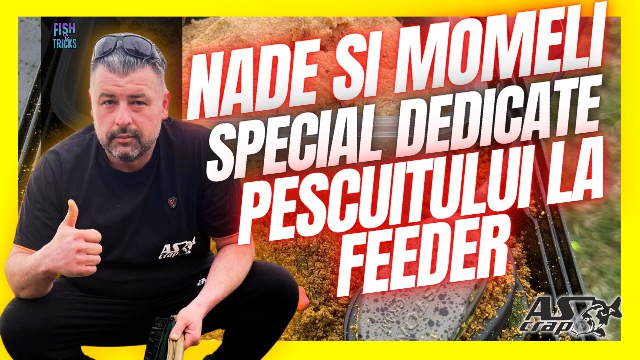 NADE si MOMELI special DEDICATE PESCUITULUI la FEEDER, cu Adrian Seni - AS LA CRAP -  FISH & TRICKS