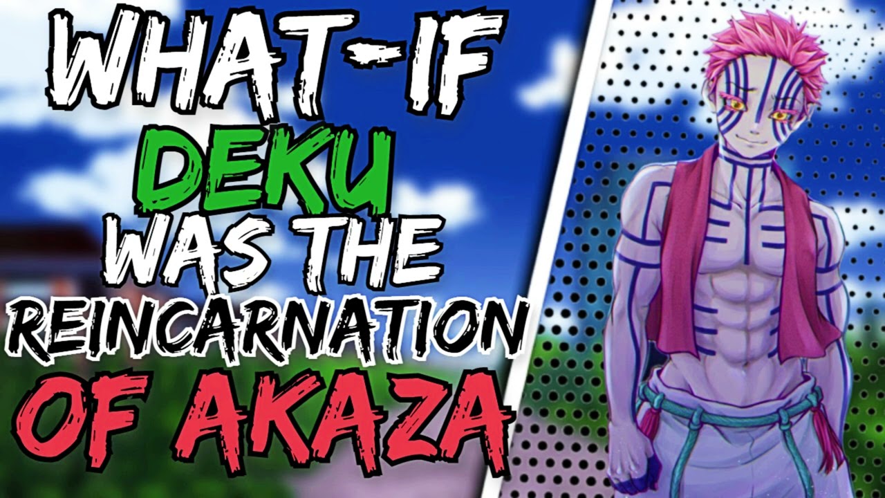 What if Deku Was The Reincarnation of Akaza The Movie (My Hero Academia x Demon Slayer) |Comp|