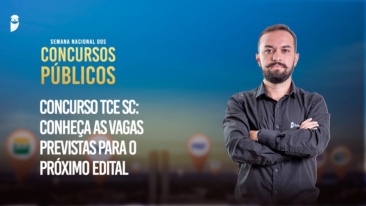 Concurso TCE SC: Conheça as vagas previstas próximo edital - Semana Nacional dos Concursos 2025