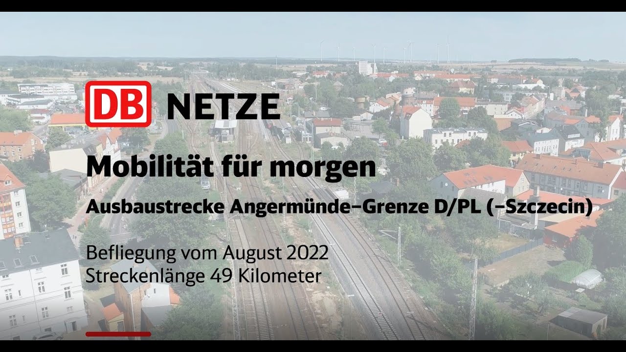 Angermünde – Grenze D/PL (– Szczecin) (Befliegung im August 2022)