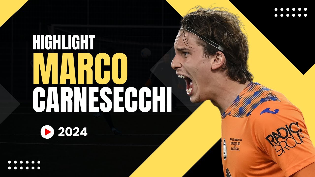 Marco Carnesecchi - Skills & Highlight - 2024