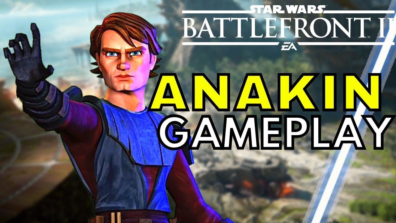 Star Wars Battlefront 2: Anakin Skywalker - Hero Guide and High-End Gameplay