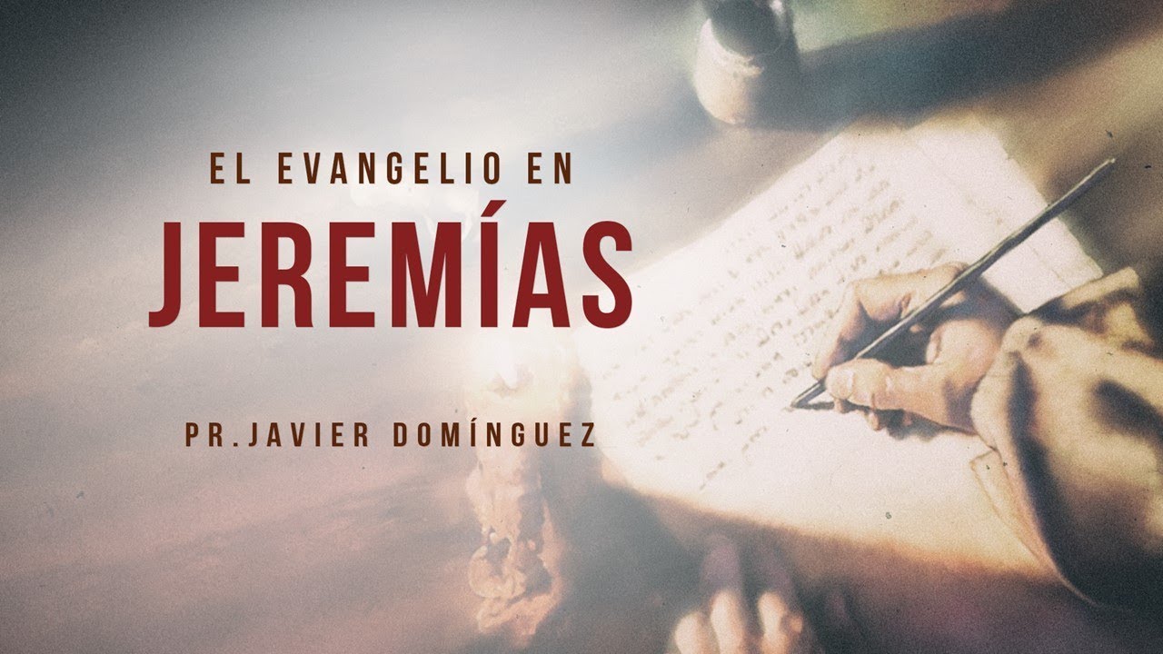 El evangelio en Jeremías |  Prédicas cristianas