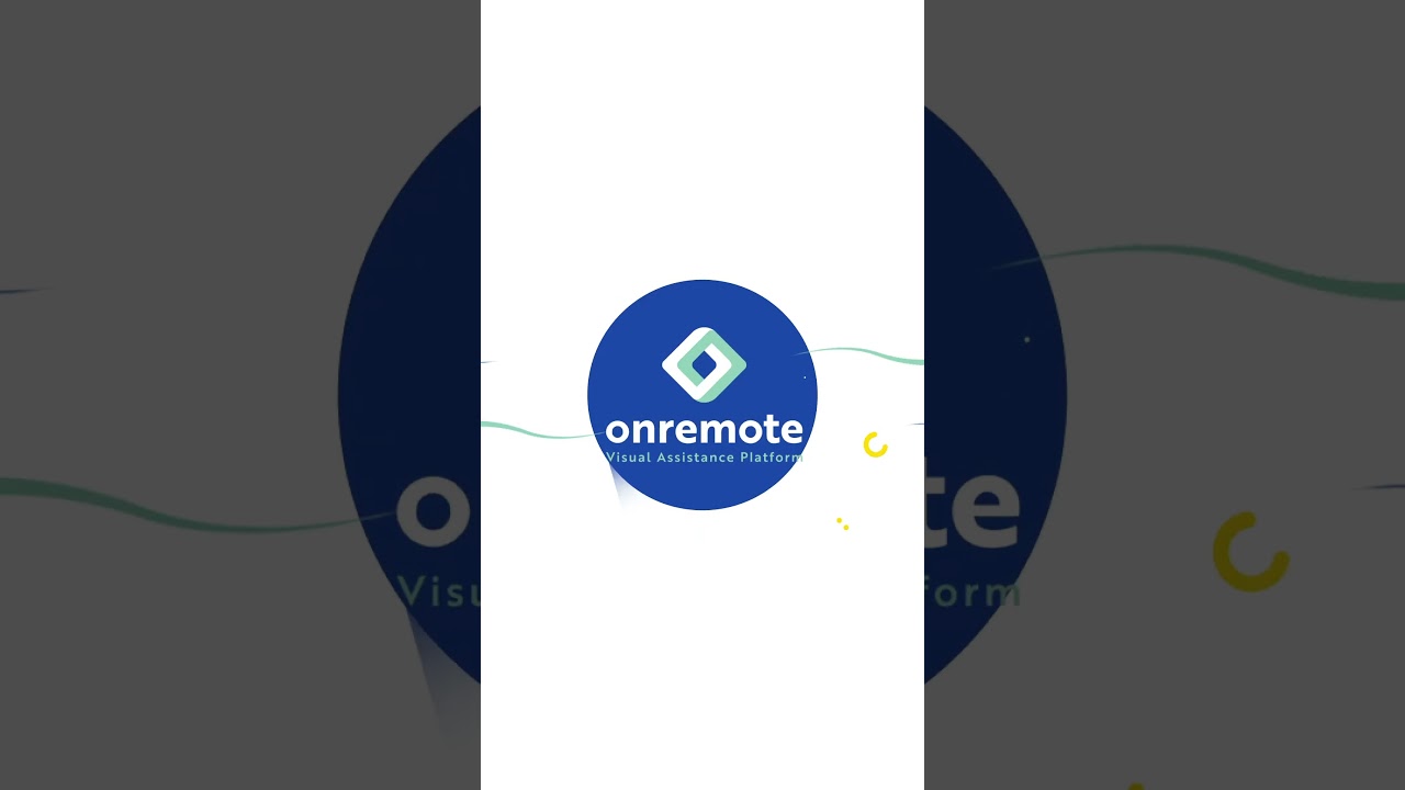 Onremote  - AR Powered Visiual Remote Assistance