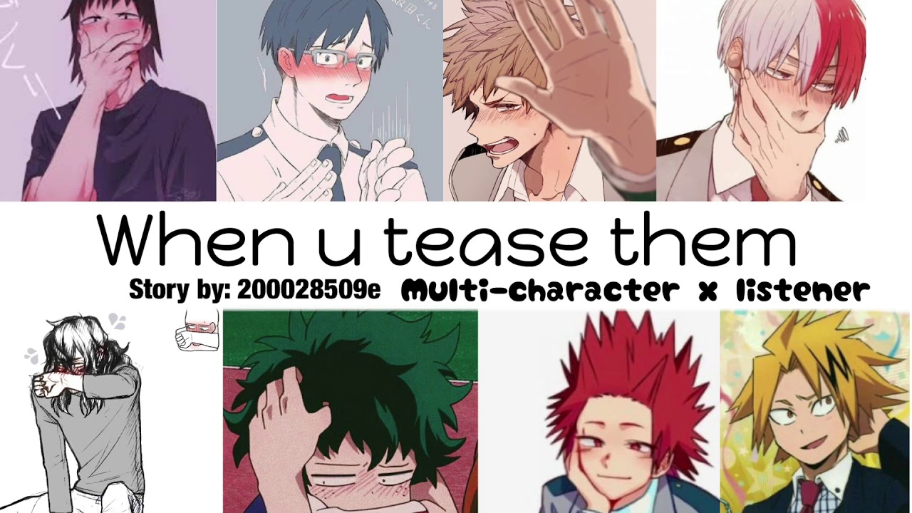 when you tease them || multi-character x listener || MHA
