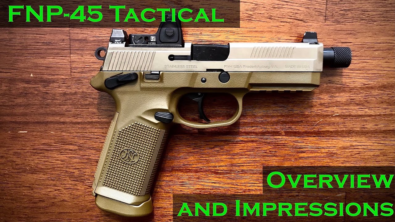 Overview and Impressions: FNP-45 Tactical