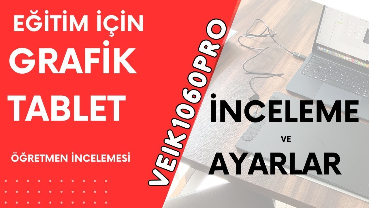 EĞİTİM İÇİN İYİ BİR GRAFİK TABLET ARAYANLARA VEIKK1060PRO İNCELEME VE AYARLARI / ÖĞRETMEN İNCELEMESİ