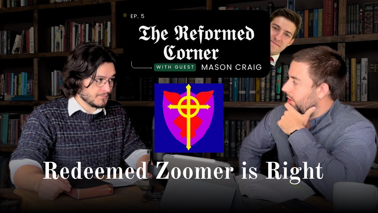 Redeemed Zoomer is Right about Roman Catholicism - Reformed Corner Ep. 5