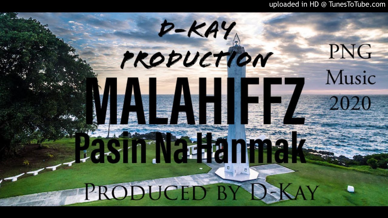 Pasin Na Hanmak - MALAHIFFZ (Prod by D-Kay)