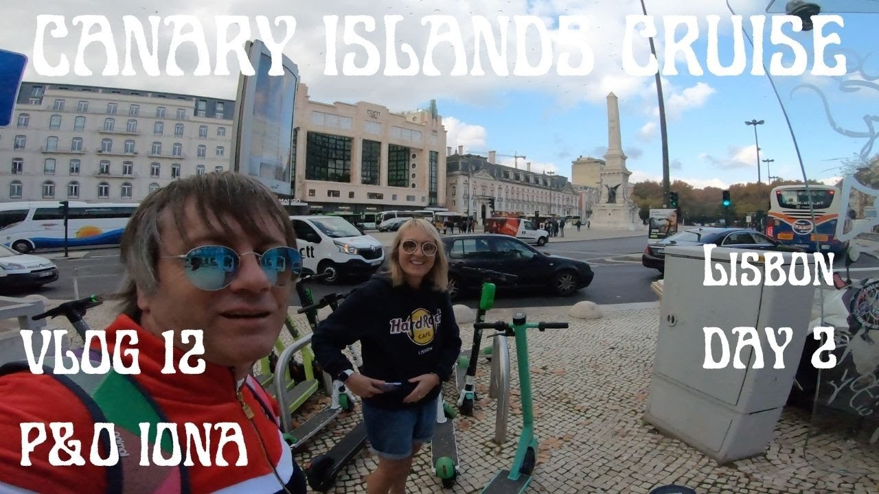 P&O Iona | Canary Island Cruise | Lisbon Part 2 | Day 11 | November 2021 | Electric Scooter Ride |