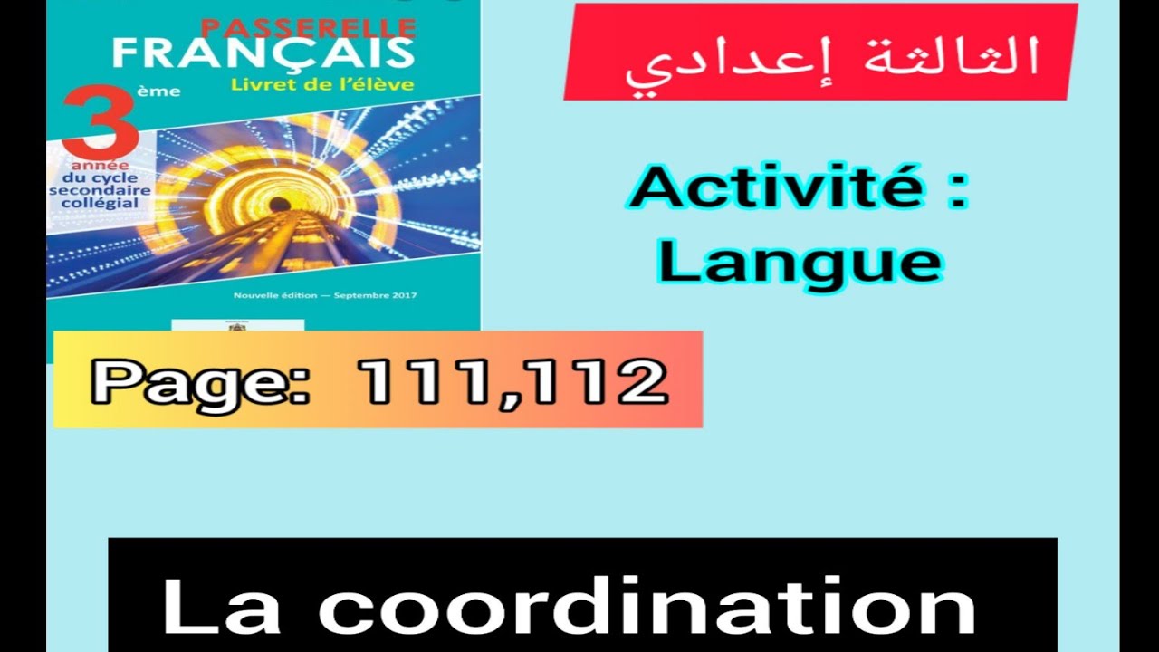 3ème année collège passerelle page: 111,112 la coordination