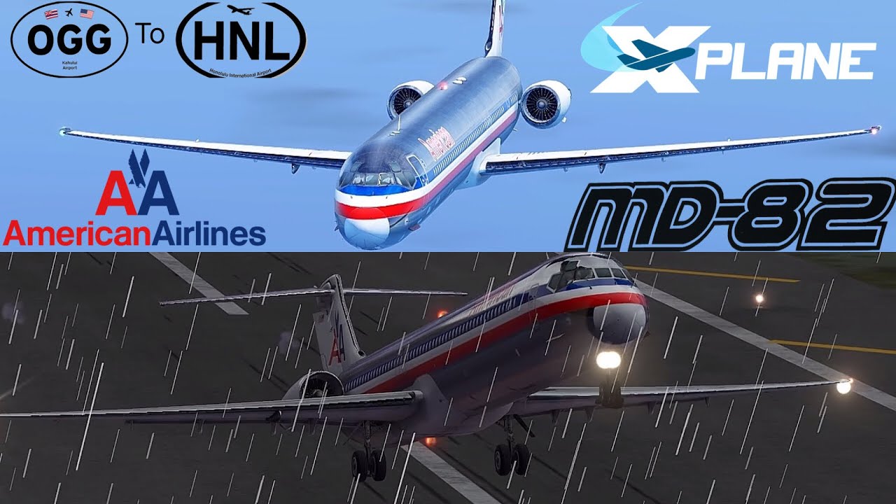 Watch X Plane 10 2022 Realistic | American Airlines MD-82 Flight - OGG-HNL