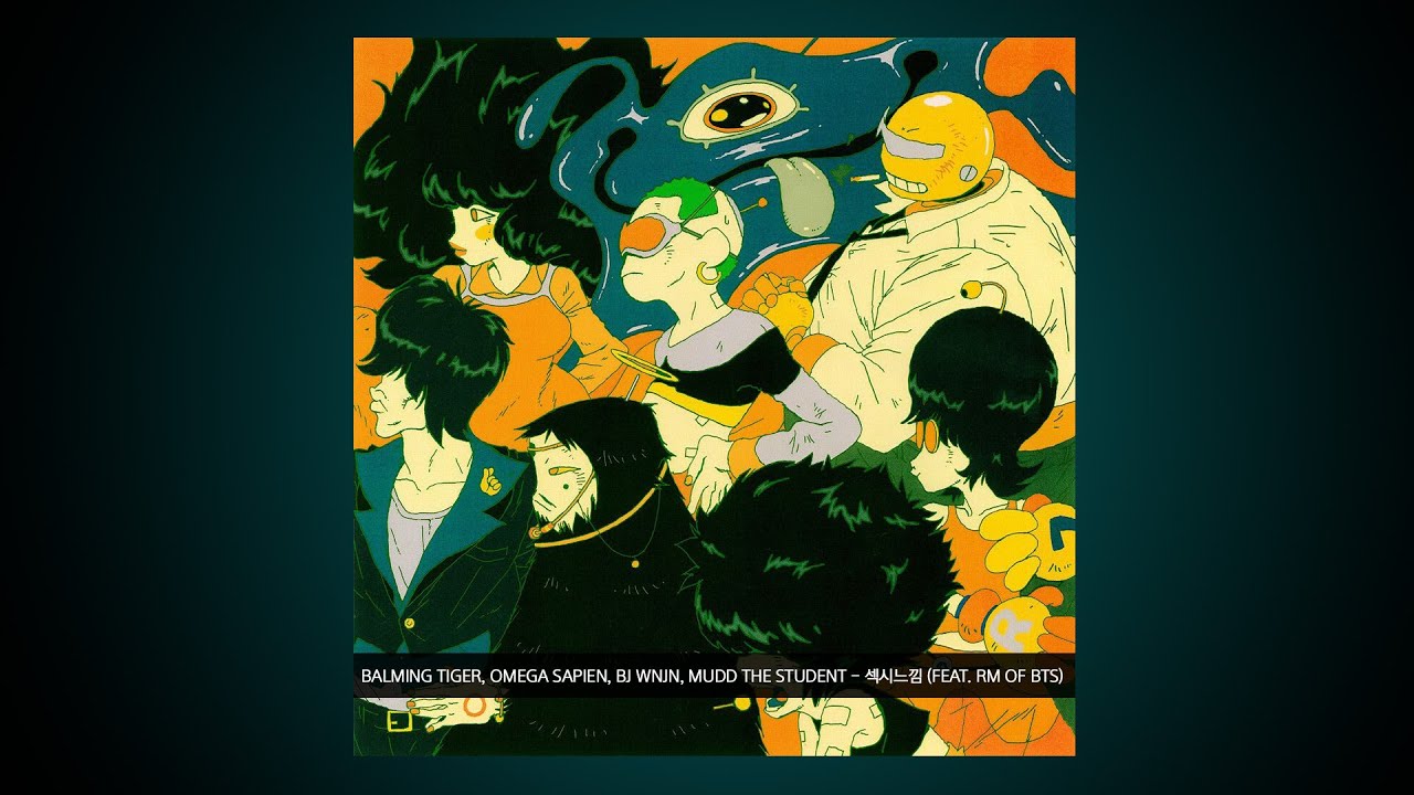 Balming Tiger, Omega Sapien, bj wnjn, Mudd the student - 섹시느낌 (feat. RM of BTS) Ι  Lyrics/가사