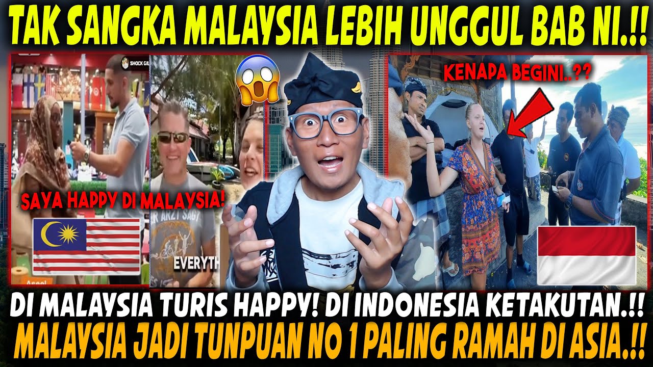FAKTA NYATA‼️ TURIS ASING BANDINGKAN MALAYSIA VS INDONESIA, PENGALAMAN PAHIT BIKIN TRAUMA