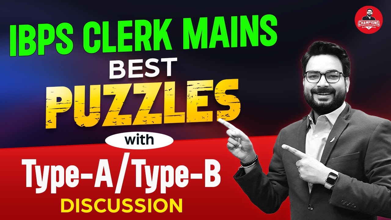 ✅ IBPS Clerk Mains Best Puzzles 2024 Type-A & Type -B 🧨| Reasoning Saurav Singh