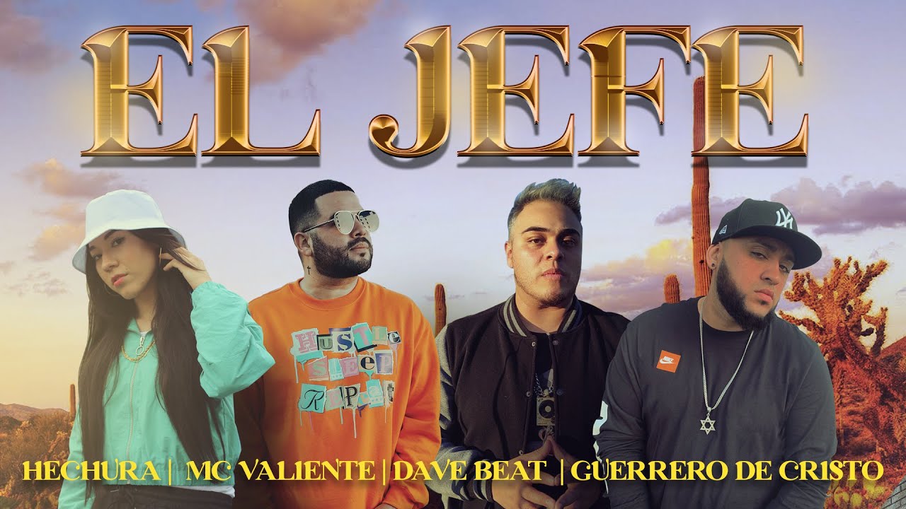 Hechura  - El Jefe ft Mc Valiente, Dave Beat & Guerrero de Cristo (Video Oficial)