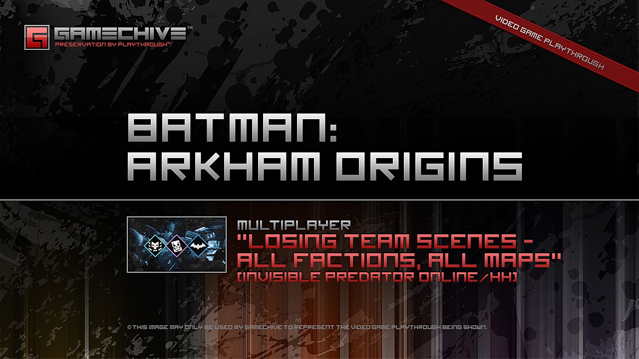 Batman: Arkham Origins (PS3) Gamechive (Multiplayer: Losing Team Scenes - All Factions, All Maps)