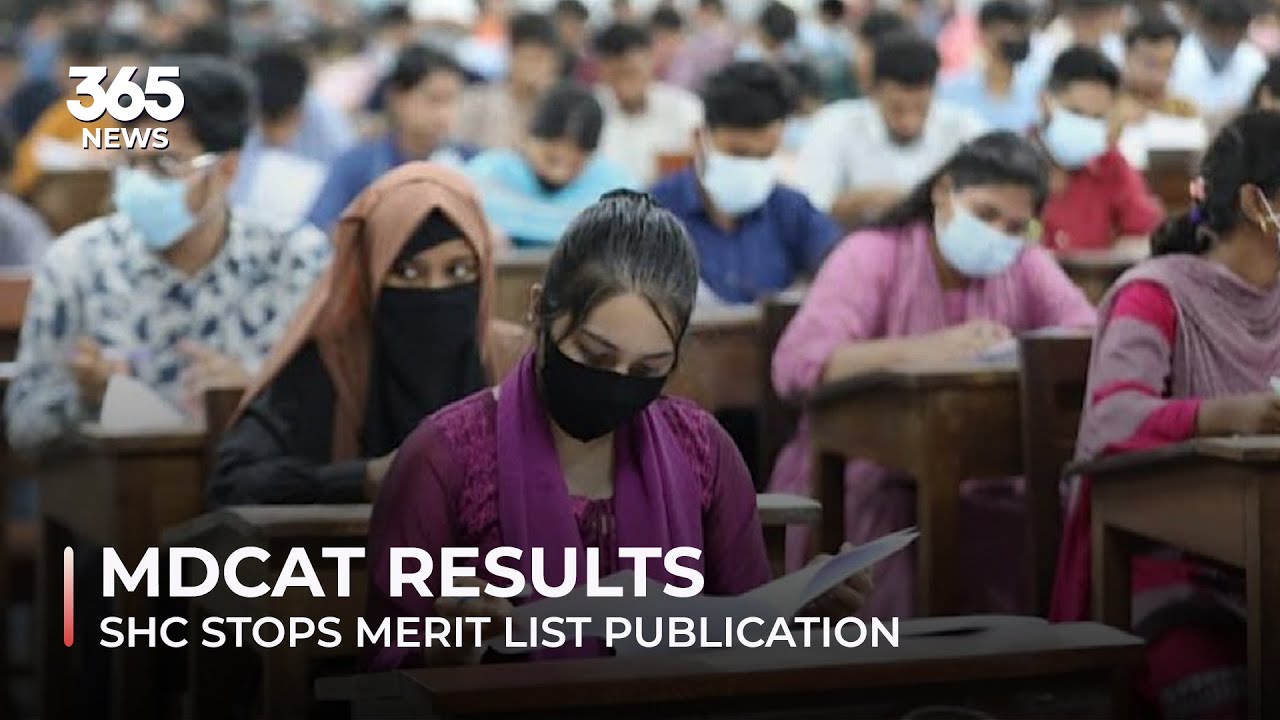 MDCAT results: Sindh High Court stops merit list publication | 365 News