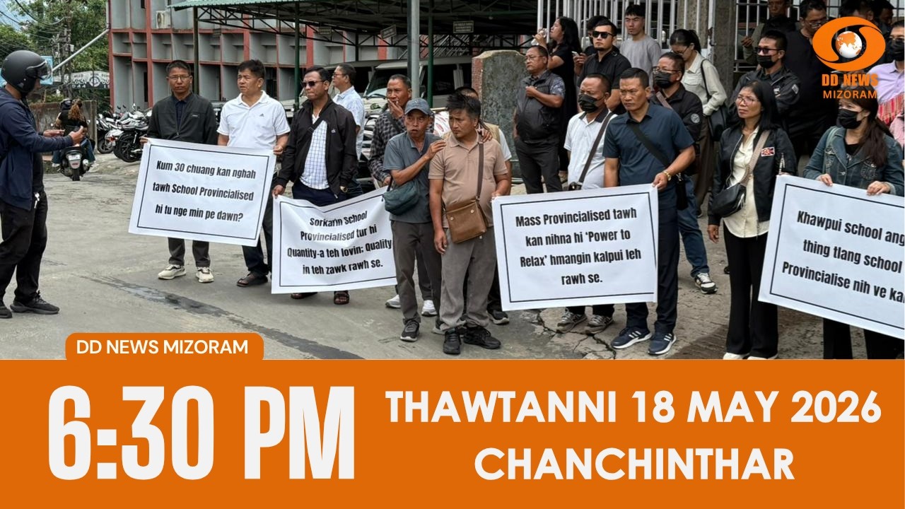 DD News Mizoram Chanchinthar | 18 May 2026 | 6:30 PM