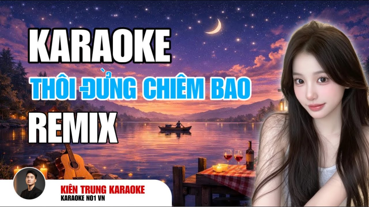 Thôi Đừng Chiêm Bao Karaoke Remix Nhạc Hot 2026 Best Căng | Kiên Trung karaoke 
