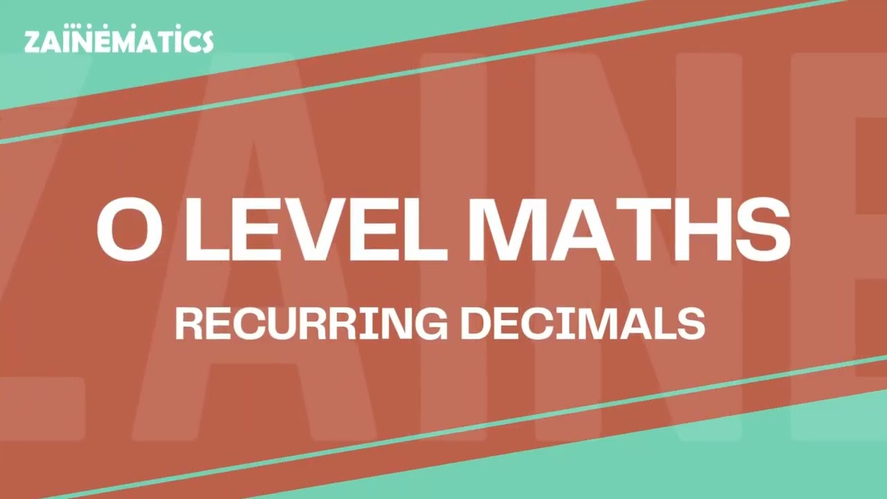 RECURRING DECIMALS | 2025 Syllabus | O LEVEL MATHS 4024 | 2024