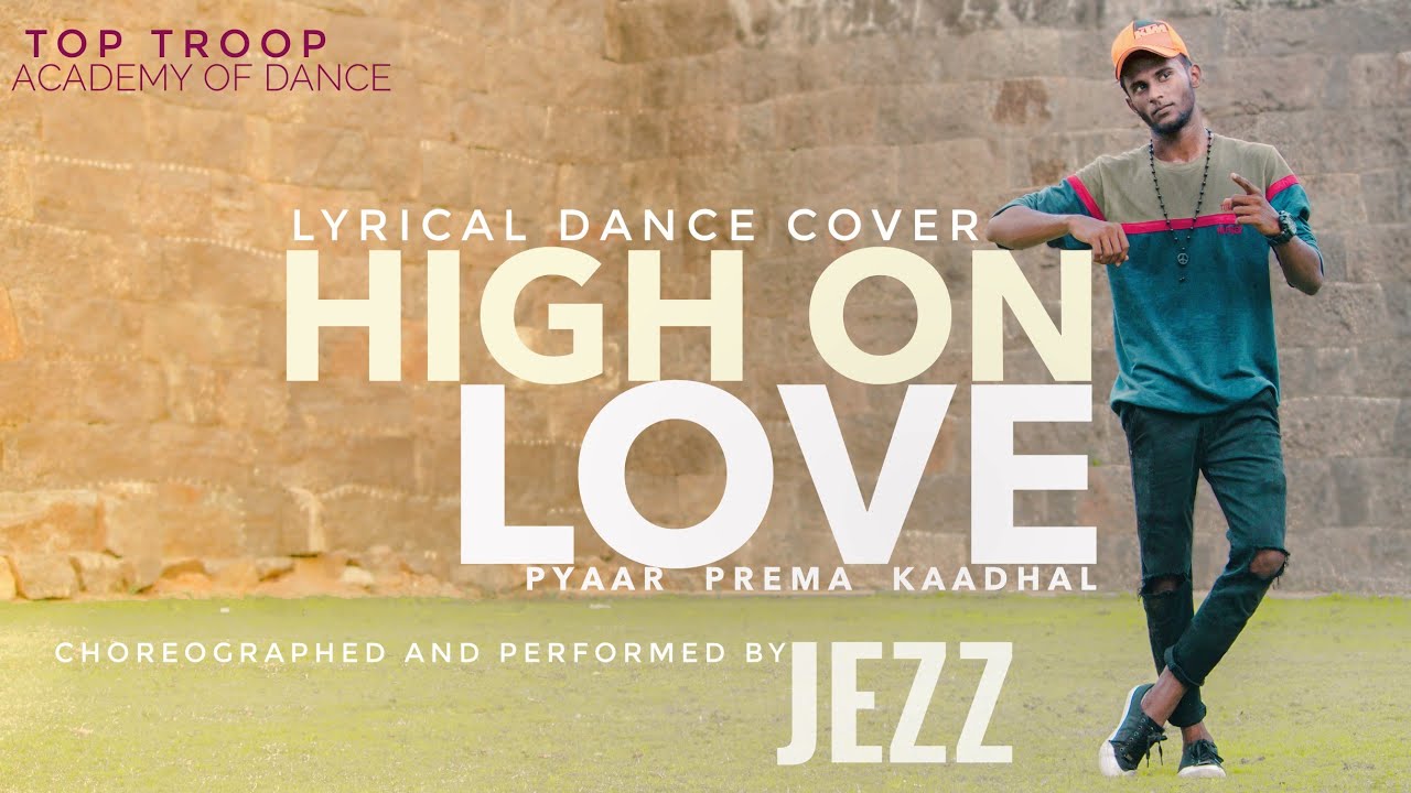 High on Love | Dance Cover |  pyar prema kadhal | Yuvan shankar Raja | sidsriram|Jezz Choreography |