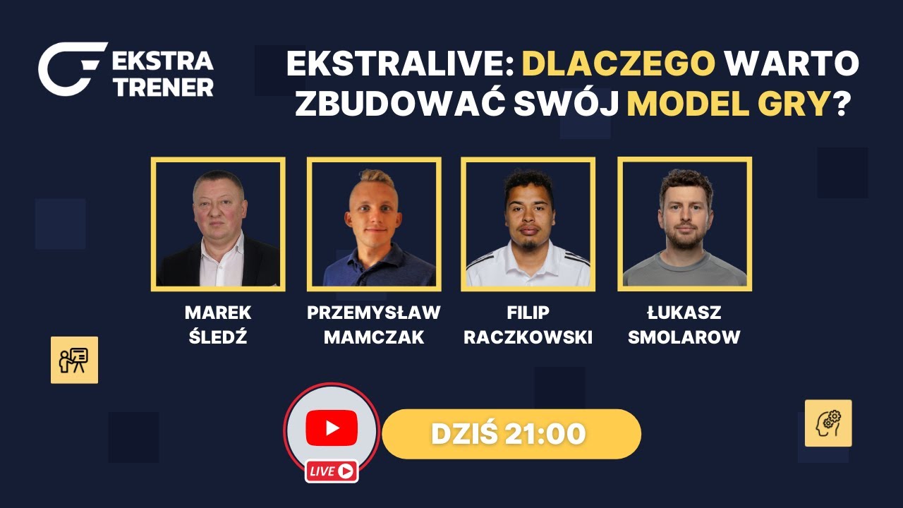 EkstraLive 07: Dlaczego warto zbudować swój model gry? | Śledź, Smolarow, Raczkowski