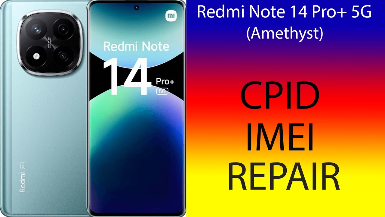 Redmi Note 14 Pro+ 5G (Amethyst) 24115RA8EG CPID IMEI Repair #cpid #imeirepair #cpidserver