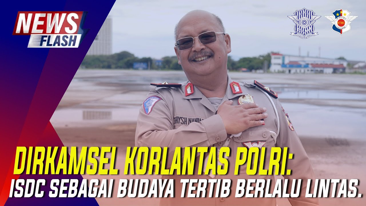 DIRKAMSEL&nbsp;KORLANTAS POLRI:&nbsp; ISDC SEBAGAI&nbsp;BUDAYA TERTIB BERLALU LINTAS