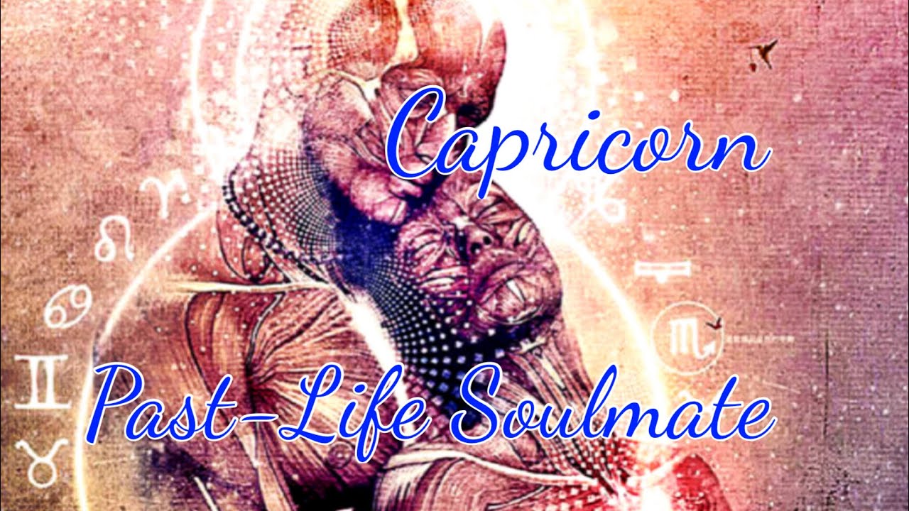 CAPRICORN PAST-LIFE SOULMATE 