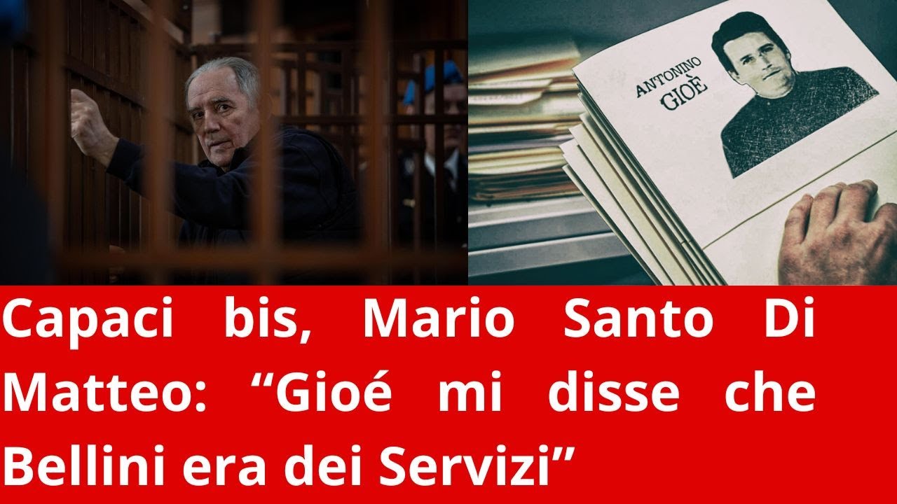 Capaci bis, Mario Santo Di Matteo: “Gioé mi disse che Bellini era dei Servizi”