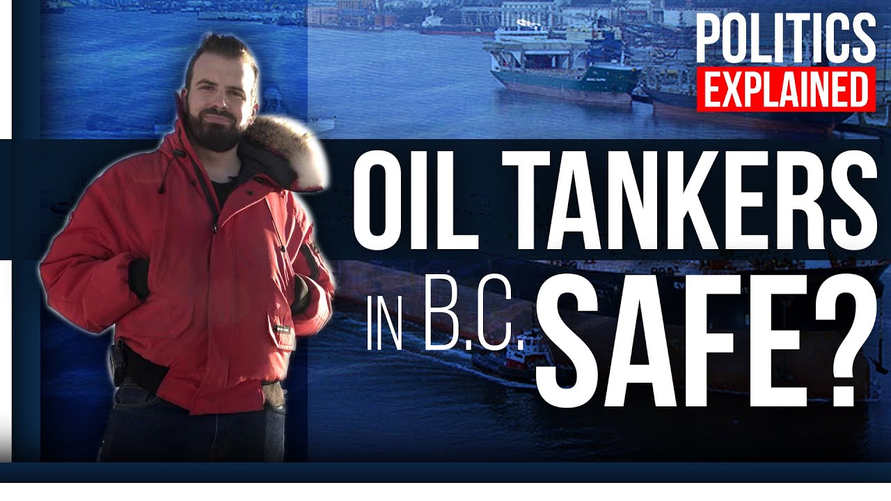Is Tanker Traffic in Canada Safe for the Environment? | Politics Explained Ep. 6
