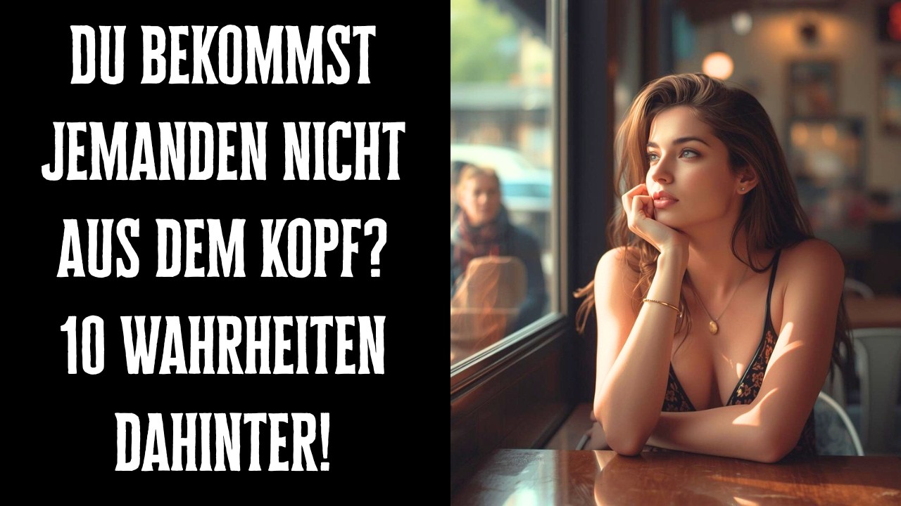 Du bekommst jemanden nicht aus dem Kopf? 10 überraschende Wahrheiten dahinter!