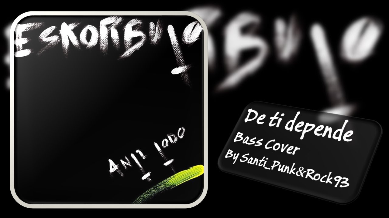 De ti depende - Eskorbuto (bass cover)