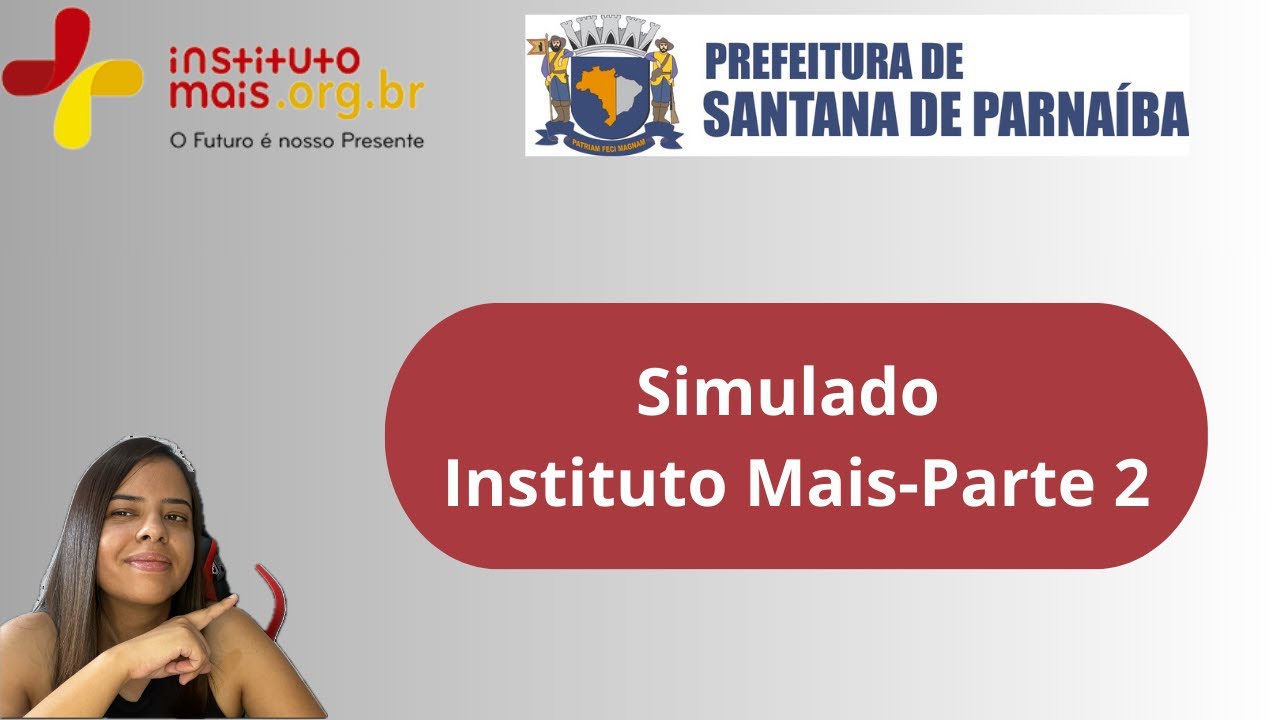 Concurso de Professores em Santana de Parnaíba: Simulado da Banca Instituto Mais - Parte 2