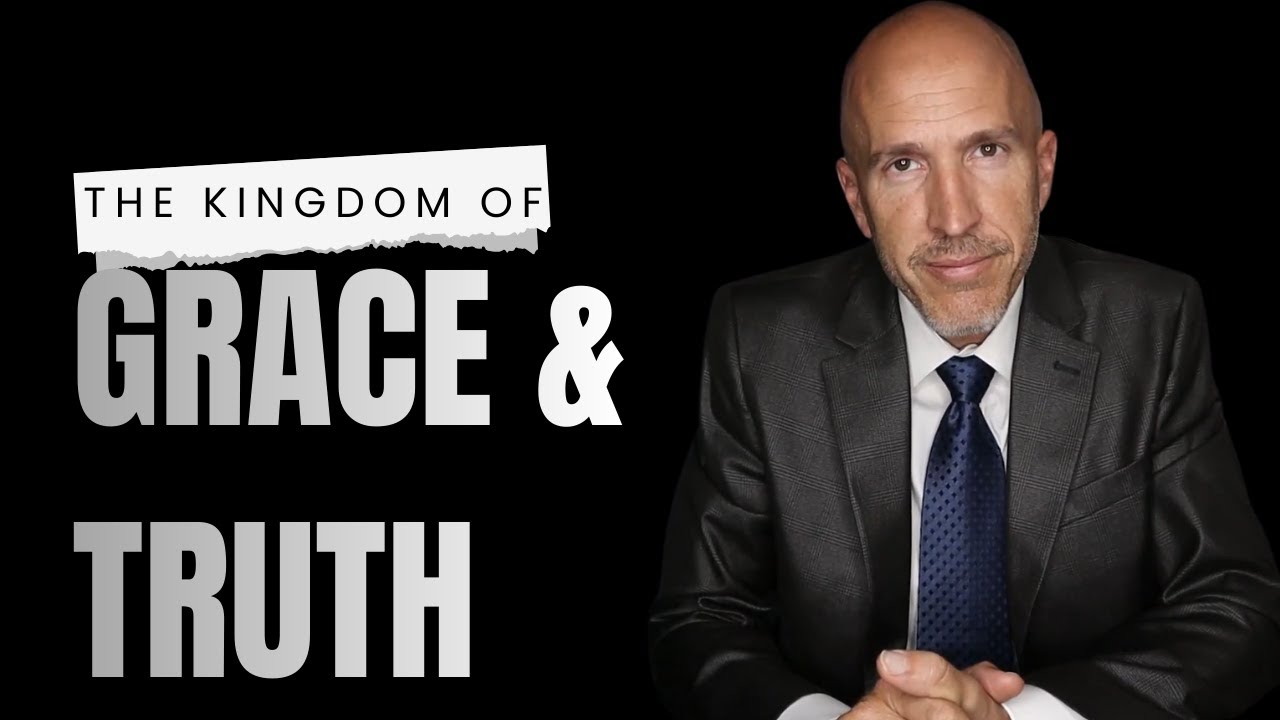 The Kingdom of God is manifested in grace