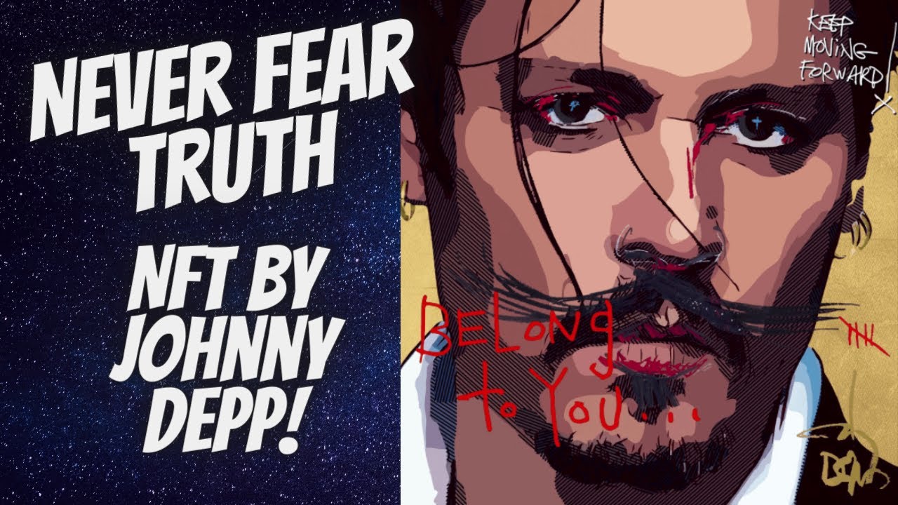 Never Fear Truth NFT art collection by JOHNNY DEPP!