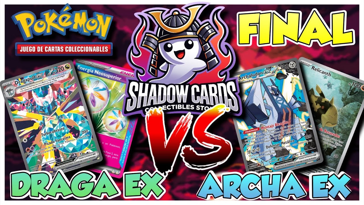 ¡Gran Final de Shadow Cards! Draga ex  vs Archa ex