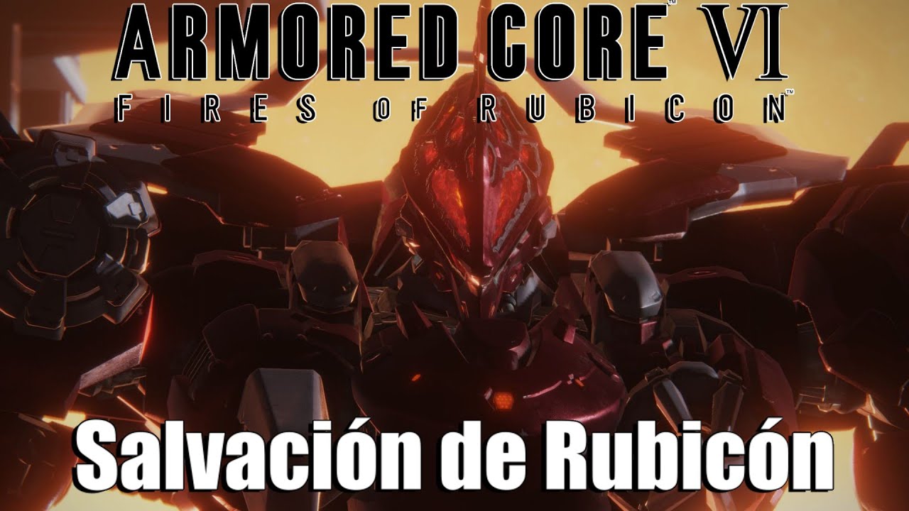 Armored Core 6 Fires Of Rubicon | Salvación de Rubicón