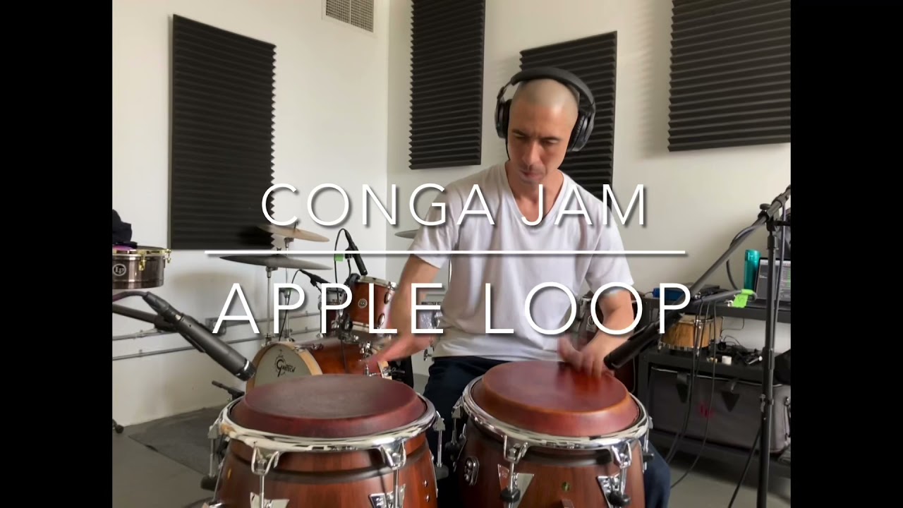 Conga jam with an Apple loop and overdubs
