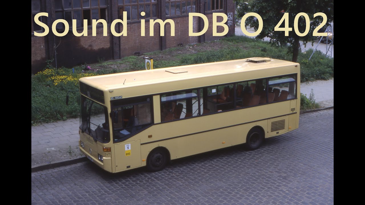 [Sound] Daimler Benz DB O 402 der BVG Wagen 2411 (EK 87 )