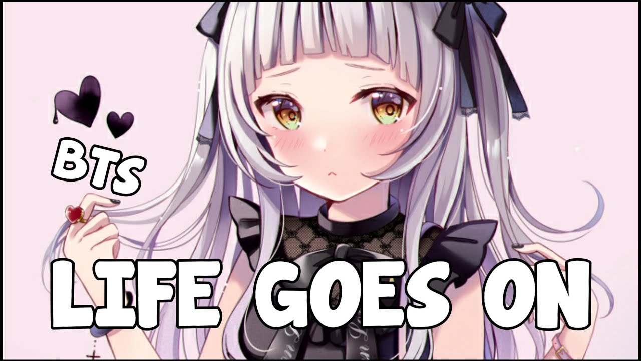 『Nightcore』 Life Goes On - BTS (방탄소년단) ♡ (English Lyrics)