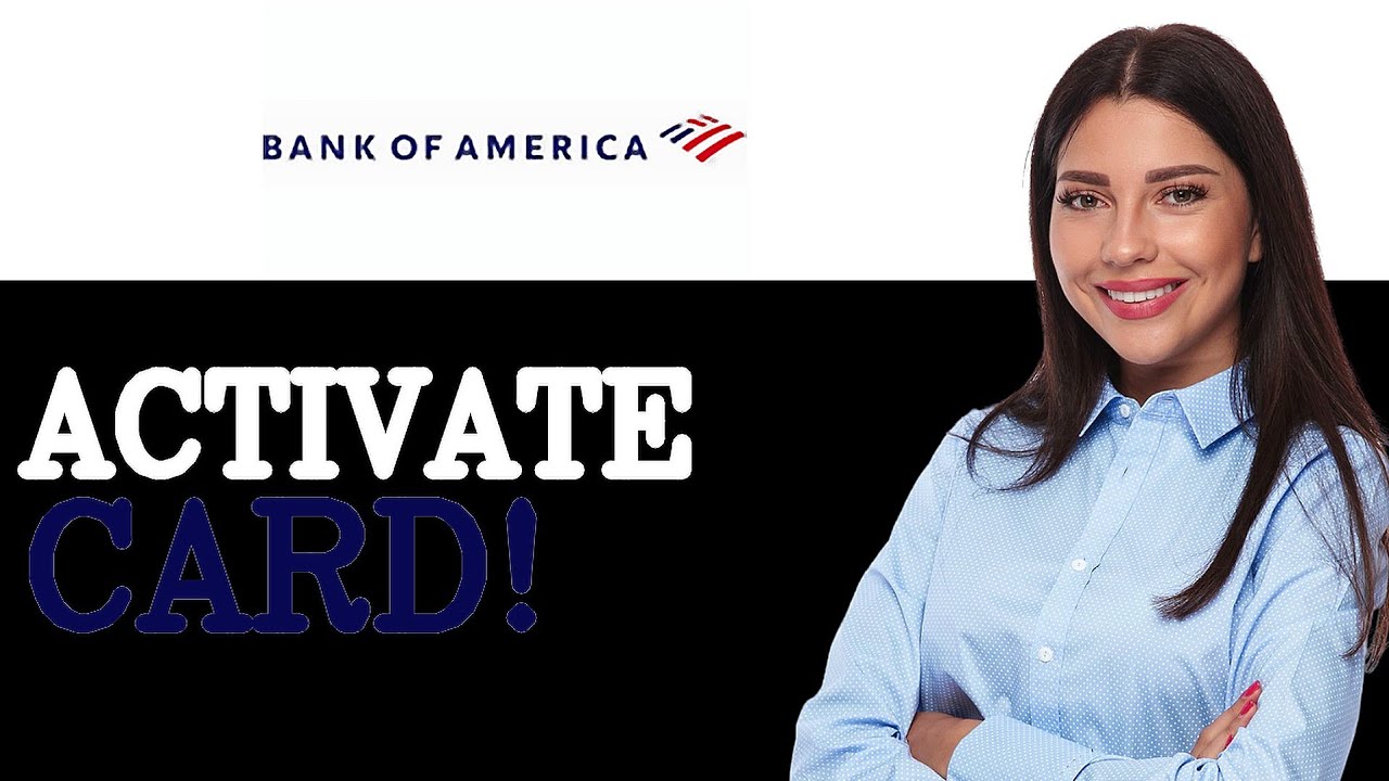 How To Activate Bank Of America Credit Card (2025)