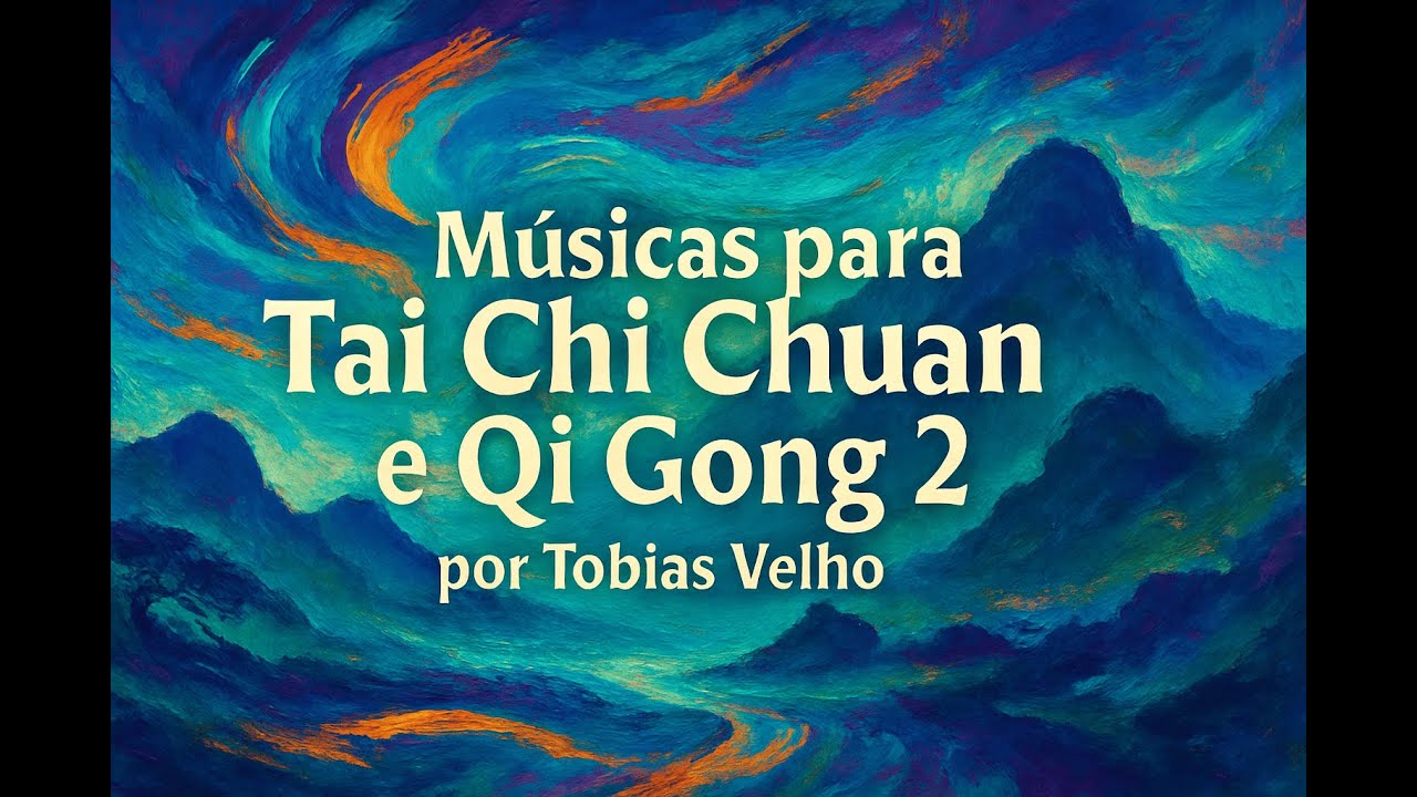 Musicas para praticar Tai Chi Chuan e Qi Gong