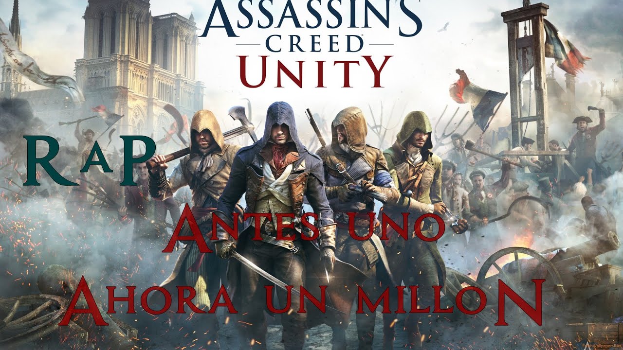 Assassin's Creed Unity II RAP II Antes uno y ahora un millón II By: JL
