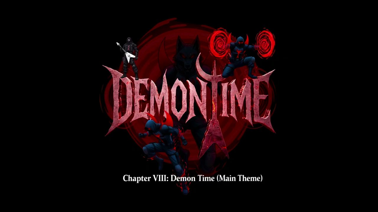 Chapter VIII: Demon Time (The Final Chapter Main Theme)