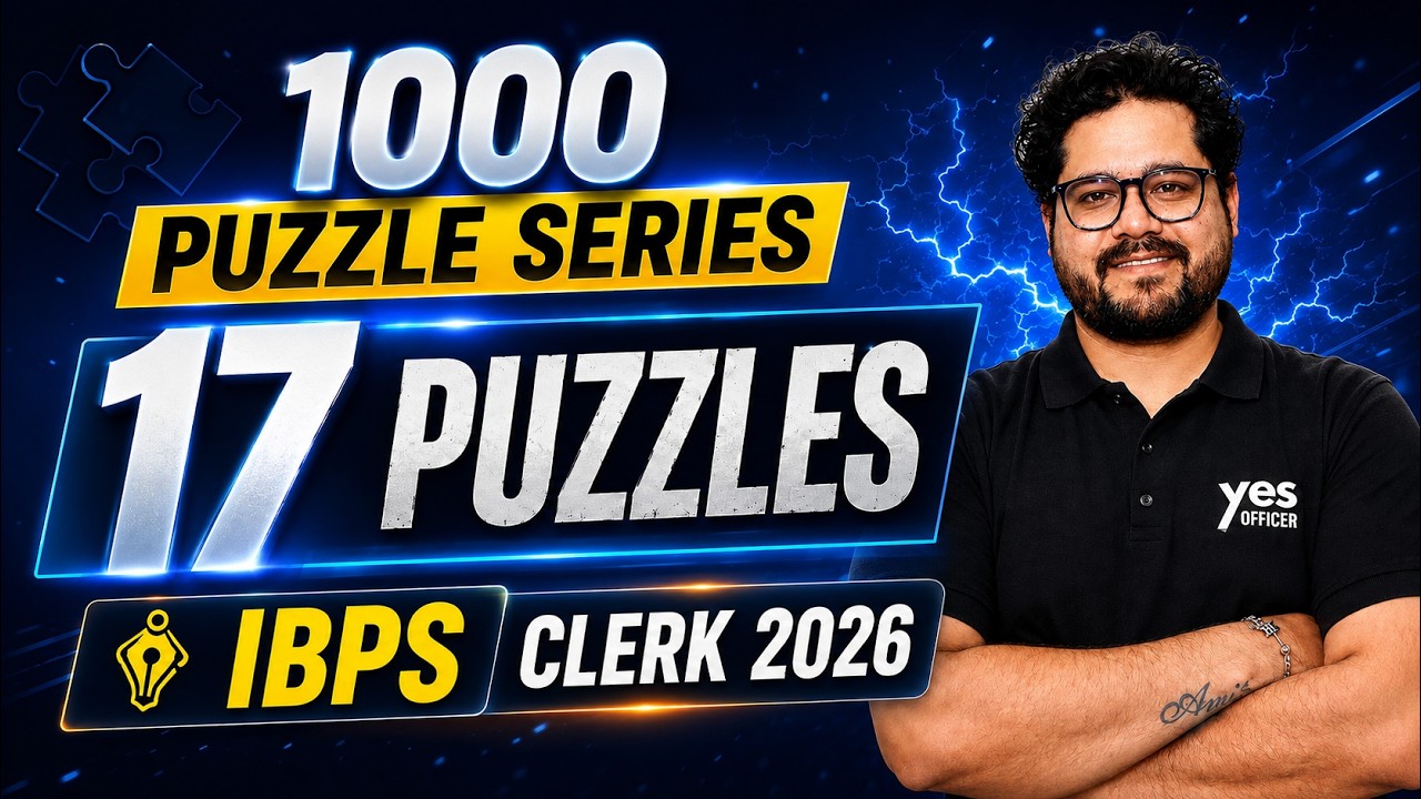 IBPS Clerk Prelims 2026 |  17 Must-Do Puzzles | 1000 Puzzles Series| Ankush Lamba