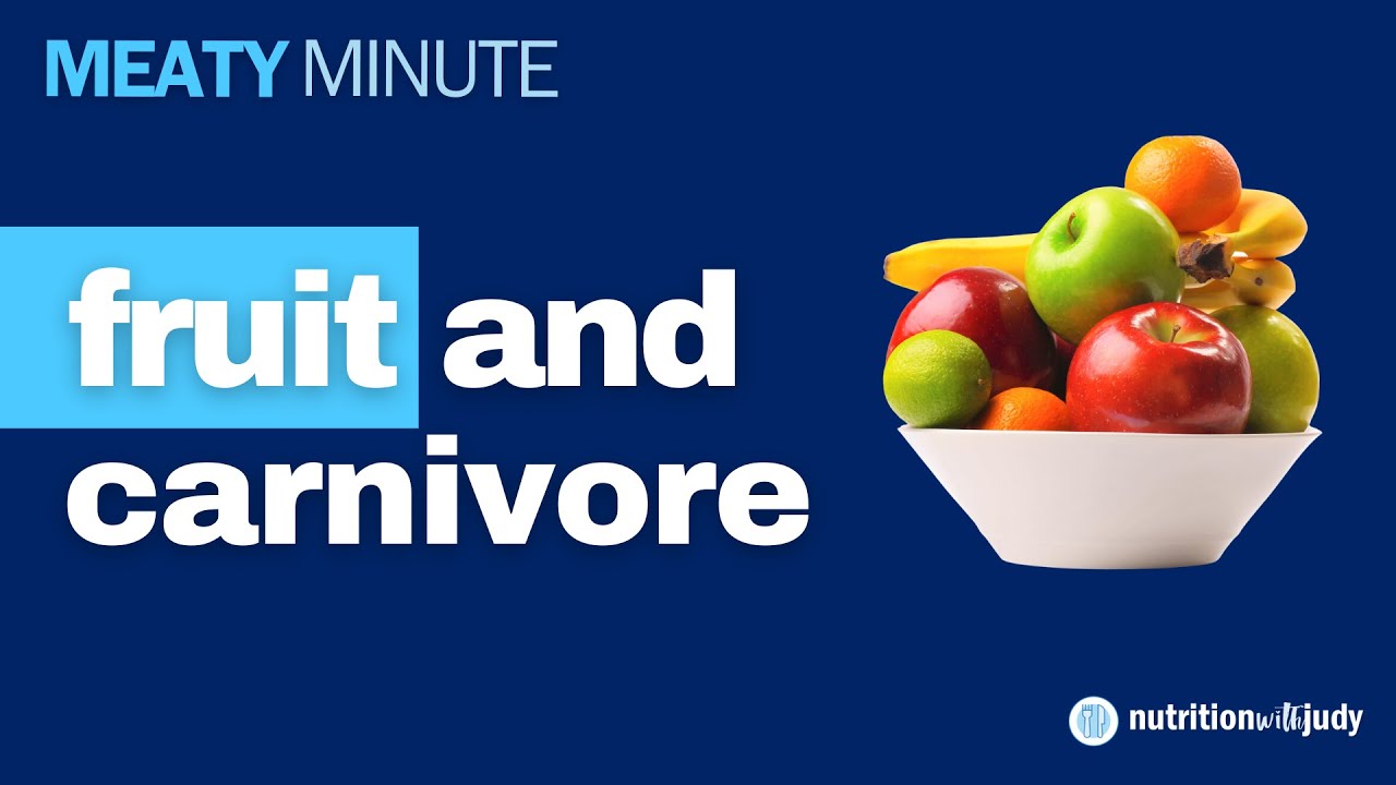 Meaty Minute - Animal-Based: Is Fruit and Meat Healthy on a Carnivore Diet?
